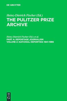 The Pulitzer Prize Archive. Reportage Journalism / National Reporting 1941-1986