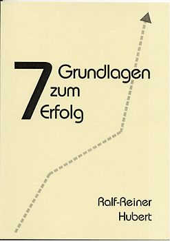 7 Grundlagen zum Erfolg