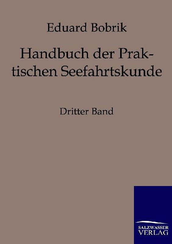 Handbuch der Praktischen Seefahrtskunde