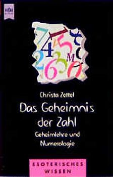 Das Geheimnis der Zahl. Geheimlehre und Numerologie