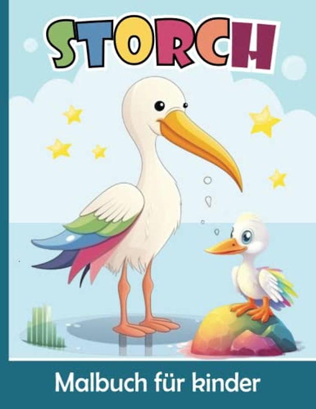 Storch Malbuch für Kinder: Süßer Storch Malvorlagen für Jungen und Mädchen