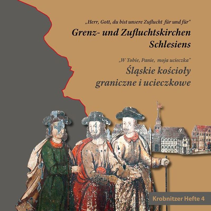 Grenz - und Zufluchtskirchen Schlesiens /Slaskie koscioly graniczne i ucieczkowe