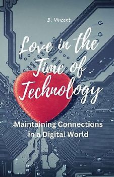 Love in the Time of Technology