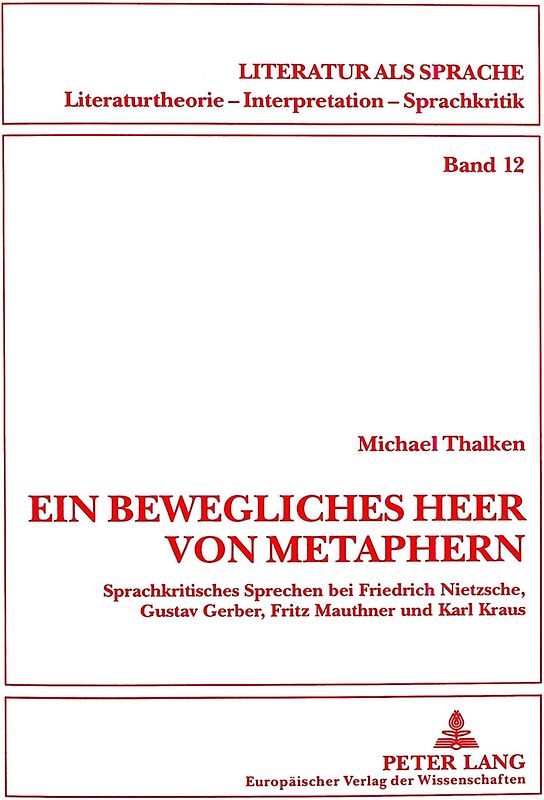 «Ein bewegliches Heer von Metaphern...»