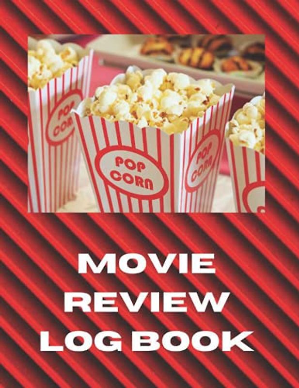 Movie Review Log Book: Notebook Journal to Record Your Opinions of Movies You’ve Watched. Guided Interior Prompts Make Movie Reviewing a Snap. Space for 100 Reviews. 8.5” x 11.” Swanky Popcorn Cover.
