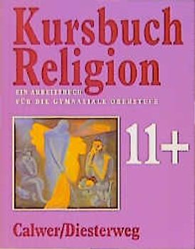 Kursbuch Religion 11+. Ausgabe 1995 für die Sekundarstufe II / Arbeitsbuch SII