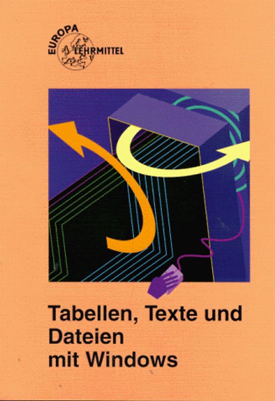 Tabellen, Texte und Dateien mit Windows