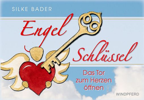 Engelschlüssel. Das Tor zum Herzen öffnen