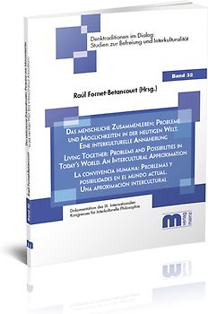 Das menschliche Zusammenleben: Probleme und Möglichkeiten der heutigen Welt. Eine interkulturelle Annährung