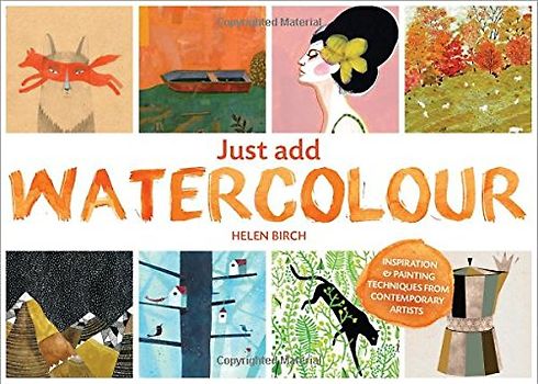 Just Add Watercolour - Birch, Helen