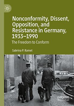 Nonconformity, Dissent, Opposition, and Resistance in Germany, 1933-1990