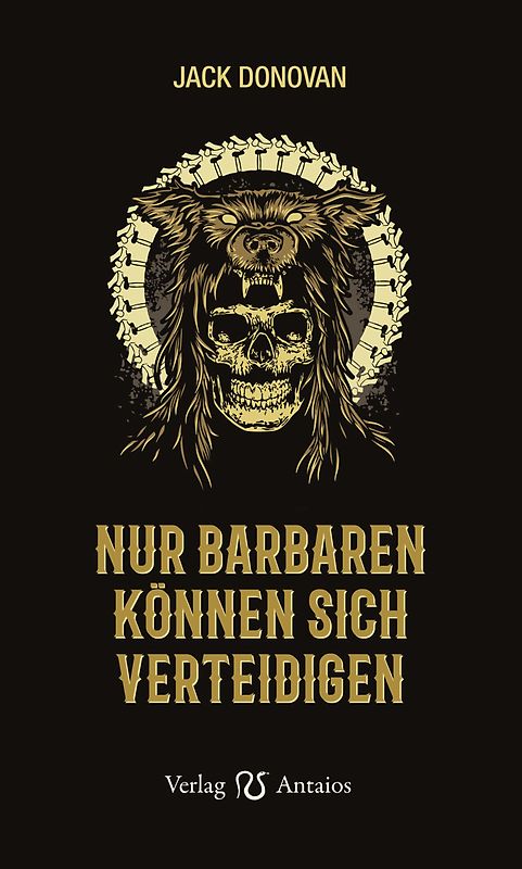 Nur Barbaren können sich verteidigen