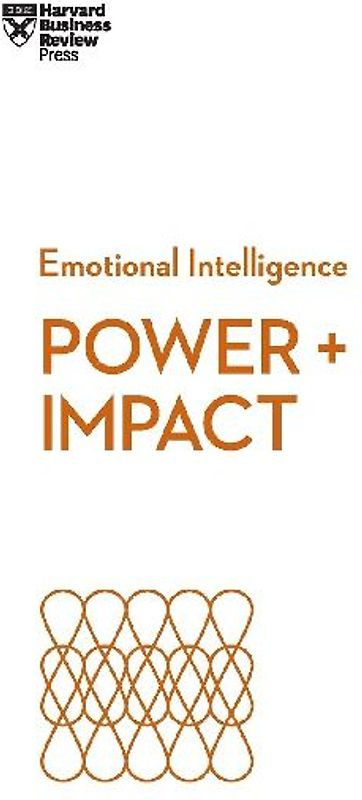 Power and Impact (HBR Emotional Intelligence Series)