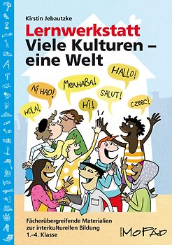 Lernwerkstatt: Viele Kulturen - eine Welt
