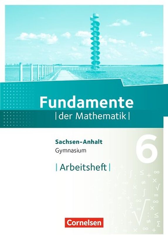 Fundamente der Mathematik - Sachsen-Anhalt ab 2015 - 6. Schuljahr