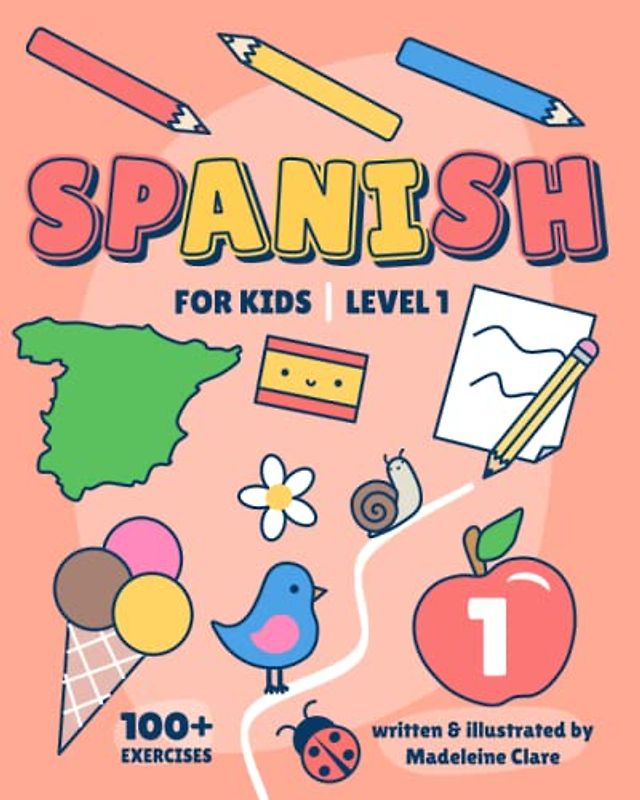 Spanish Learning Book For Kids 1: Children Ages 5-11 (Spanish Learning Series For Kids, Band 1)