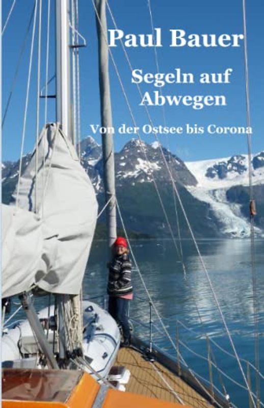 Segeln auf Abwegen: Von der Ostsee bis Corona