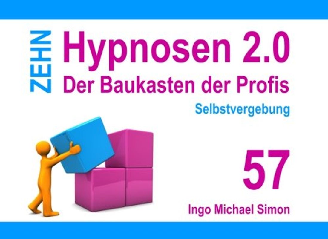 Zehn Hypnosen 2.0 - Band 57: Selbstvergebung