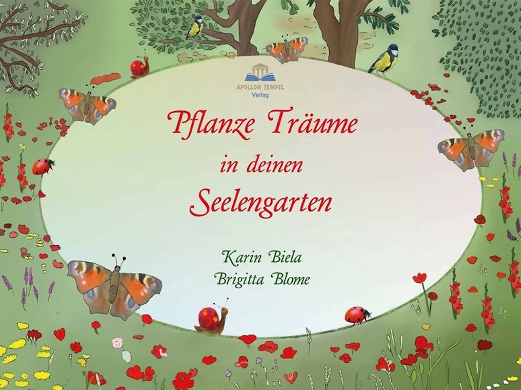 Pflanze Träume in deinen Seelengarten