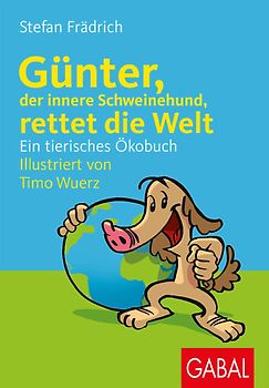 Günter, der innere Schweinehund, rettet die Welt