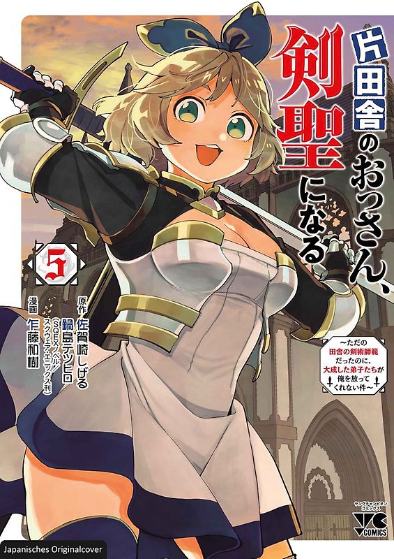 Vom Landei zum Schwertheiligen - Ich bin nur ein alter Schwertmeister vom Land, aber meine Schülerinnen lassen mich nicht in Frieden! 05