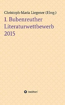 1. Bubenreuther Literaturwettbewerb 2015