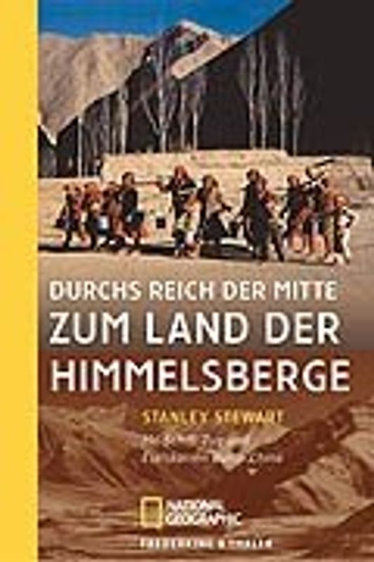Durchs Reich der Mitte zum Land der Himmelsberge