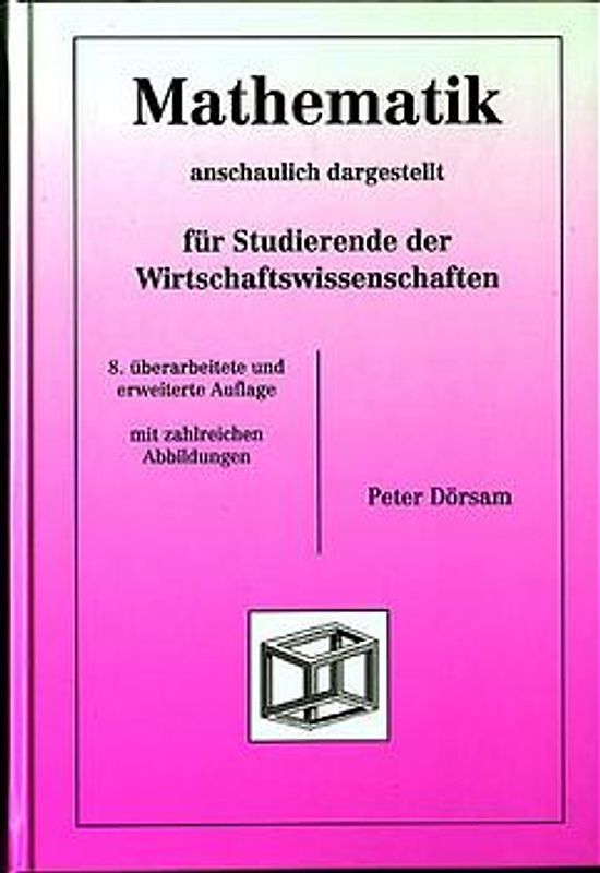 Mathematik - anschaulich dargestellt - für Studierende der Wirtschaftswissenschaften