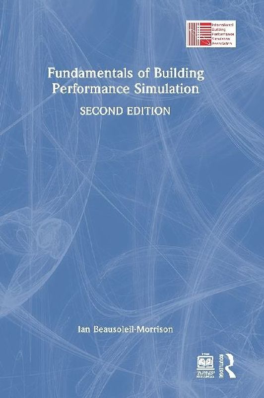 Fundamentals of Building Performance Simulation