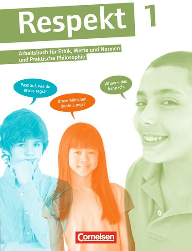 Respekt - Lehrwerk für Ethik, Werte und Normen, Praktische Philosophie und LER - Allgemeine Ausgabe ab 2012 - Band 1