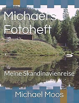 Michael's Fotoheft: Meine Skandinavienreise