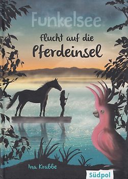 Funkelsee – Flucht auf die Pferdeinsel (Band 1)