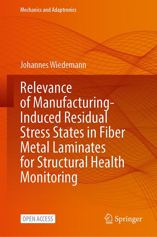 Relevance of Manufacturing-Induced Residual Stress States in Fiber Metal Laminates for Structural Health Monitoring