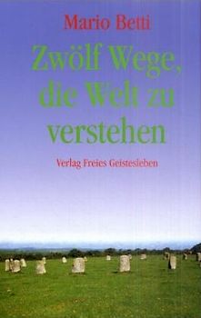 Zwölf Wege, die Welt zu verstehen