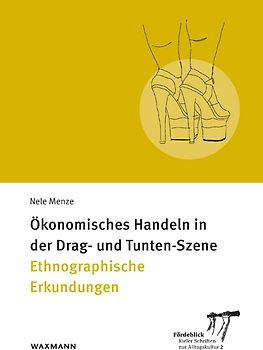 Ökonomisches Handeln in der Drag- und Tunten-Szene