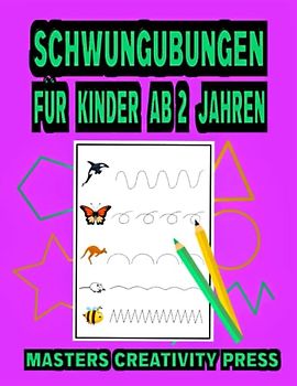 Schwungübungen für Kinder ab 2 Jahren: Vorschule Übungsheft Lernbuch Kindergartenblock für Jungen Mädchen Schreibanfänger | Ideales Geschenk ab 5 Jahre | Feinmotorik Spiele