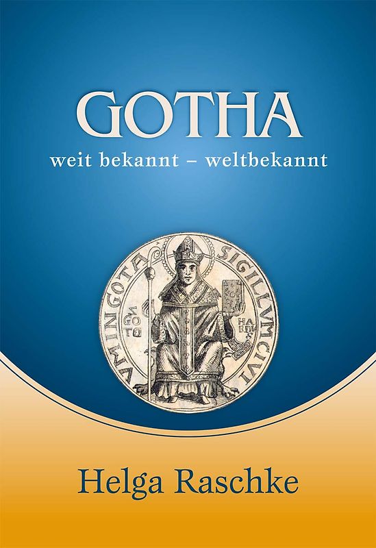 Gotha weitbekannt - weltbekannt
