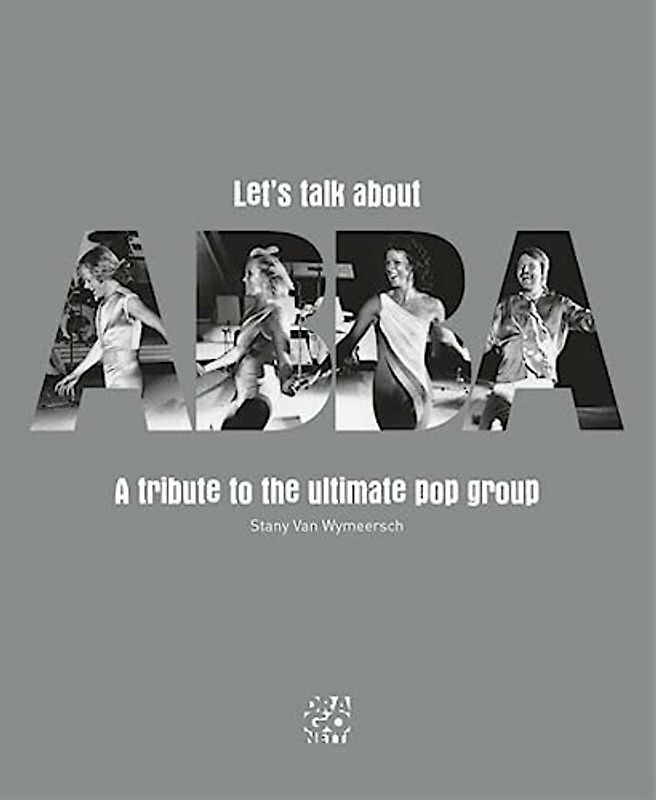 Let's talk about ABBA: a tribute to the ultimate pop group (ABBA, 1)