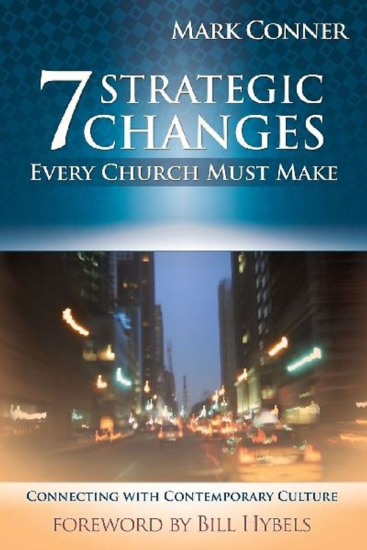 7 Strategic Changes Every Church Must Make