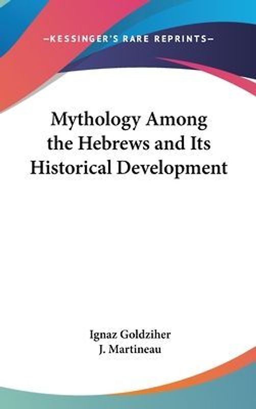Mythology Among The Hebrews And Its Historical Development