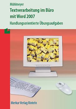 Textverarbeitung im Büro mit WORD 2007