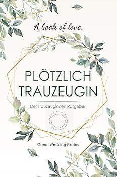 Plötzlich Trauzeugin