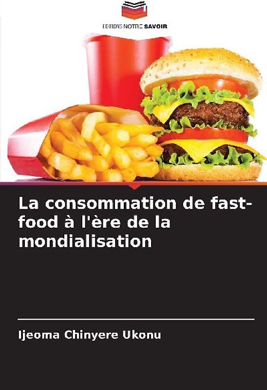 La consommation de fast-food à l'ère de la mondialisation