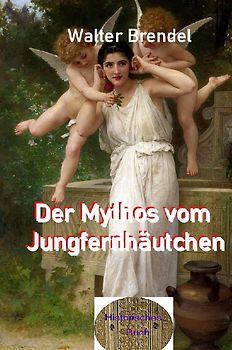 Der Mythos vom Jungfernhäutchen