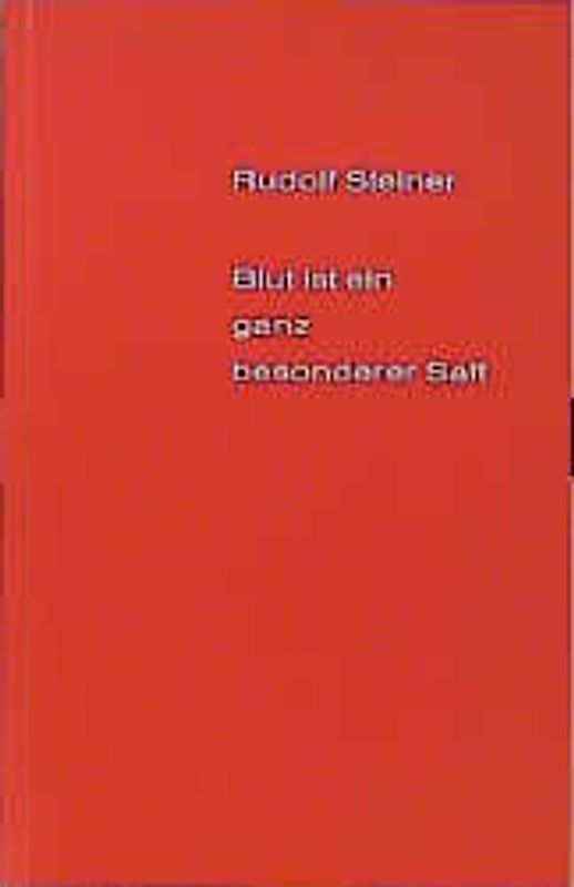 Blut ist ein ganz besonderer Saft