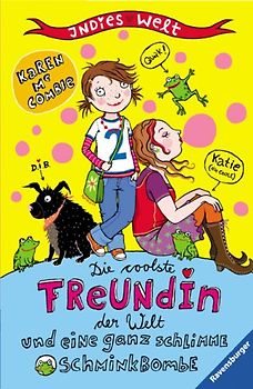 Die coolste Freundin der Welt und eine ganz schlimme Schminkbombe