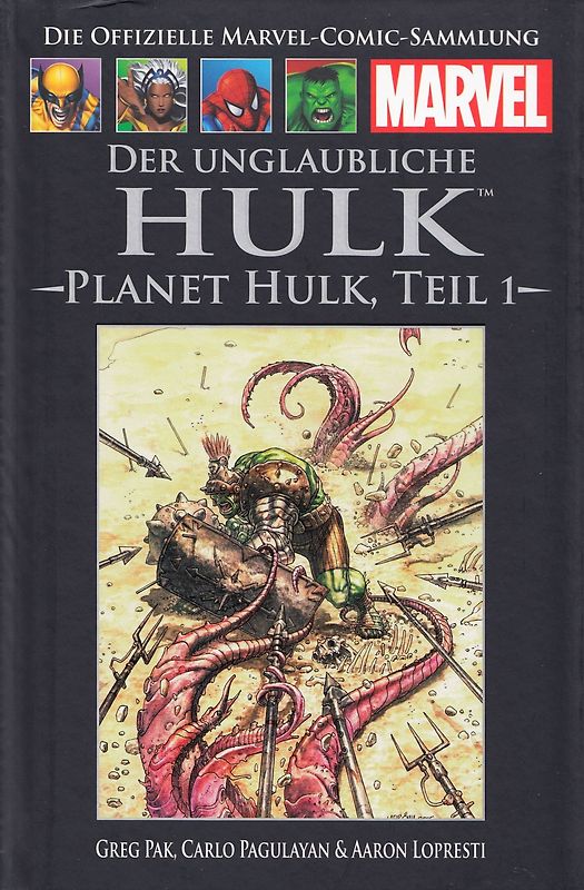 Die offizielle Marvel-Comic-Sammlung 45: Der unglaubliche Hulk - Planet Hulk, Teil 1 - Greg Pak [Gebundene Ausgabe]