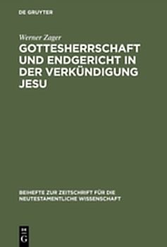 Gottesherrschaft und Endgericht in der Verkündigung Jesu