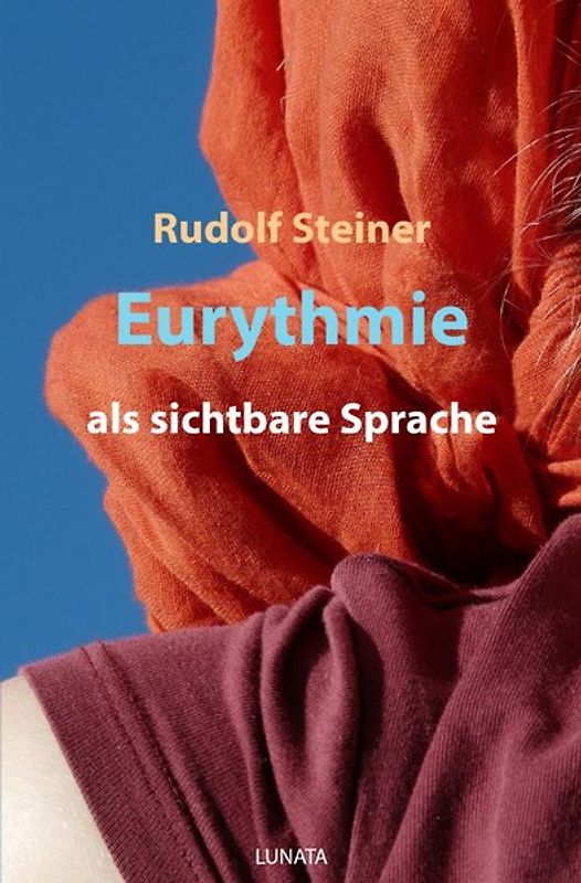 Eurythmie als sichtbare Sprache