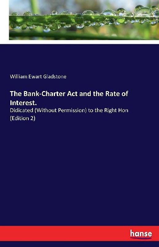 The Bank-Charter Act and the Rate of Interest.